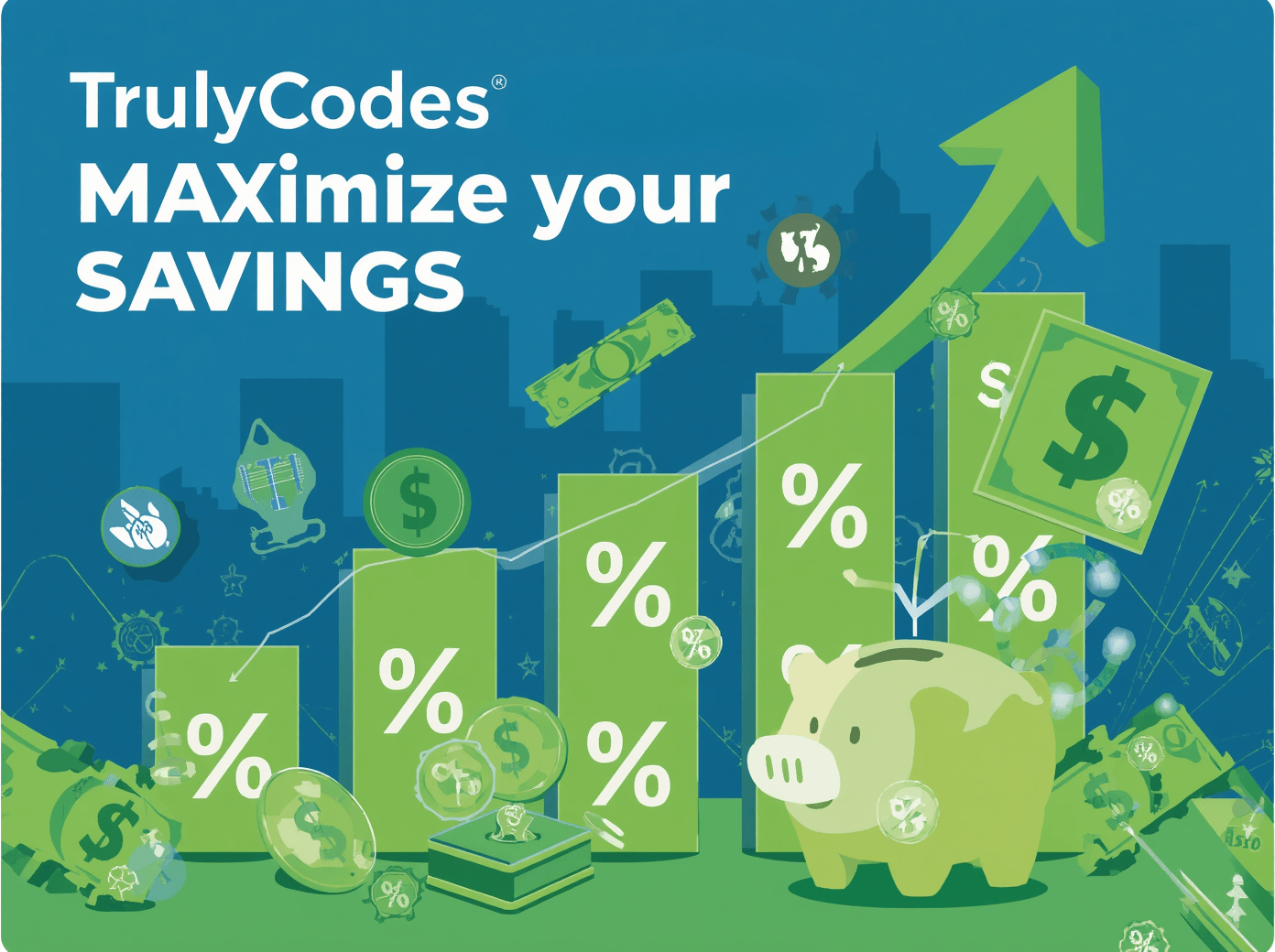 Truly helping you maximize your savings